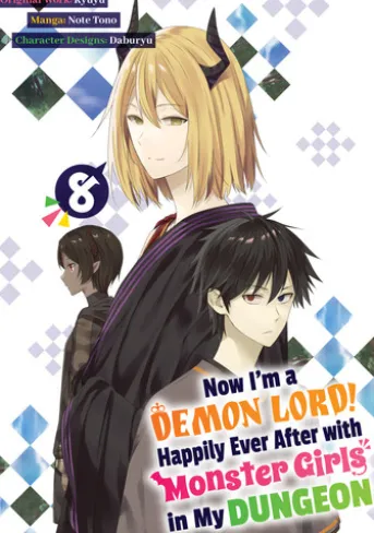 Now I'm a Demon Lord! Happily Ever After with Monster Girls in My Dungeon (Manga) Volume 8