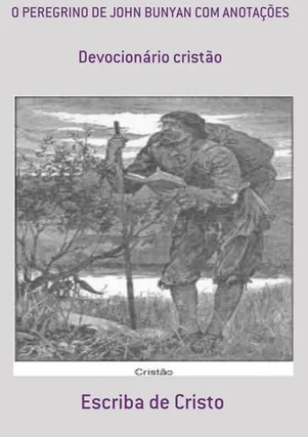 O PEREGRINO DE JOHN BUNYAN COM ANOTAÇÕES