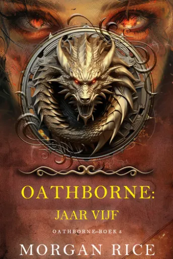 Oathborne: Jaar Vijf (Boek 5 van de Oathborne Serie)