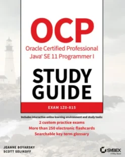 OCP Oracle Certified Professional Java SE 11 Programmer I Study Guide