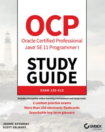 OCP Oracle Certified Professional Java SE 11 Programmer I Study Guide