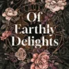 Of Earthly Delights