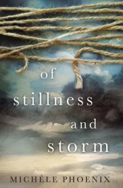 Of Stillness and Storm