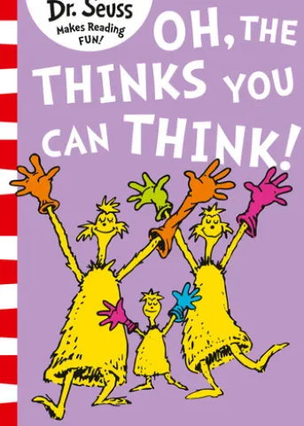 Oh, The Thinks You Can Think!