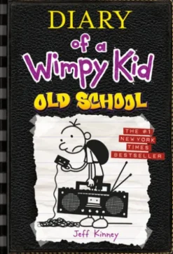 Old School (Diary of a Wimpy Kid #10)