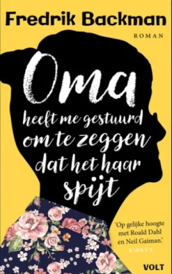 Oma heeft me gestuurd om te zeggen dat het haar spijt