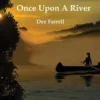 Once Upon A River