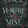 Once you're mine