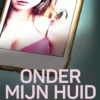 Onder mijn huid