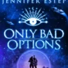 Only Bad Options