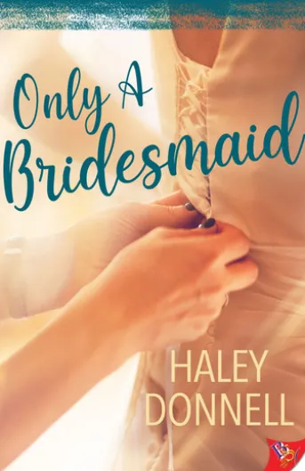 Only a Bridesmaid