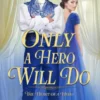 Only a Hero Will Do