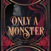 Only a Monster