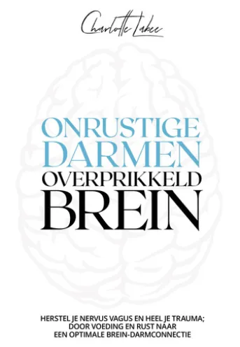 Onrustige darmen, overprikkeld brein