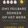 Ons feilbare denken op het werk