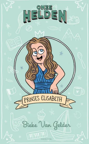 Onze helden: Prinses Elisabeth