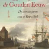 Ooggetuigen van de Gouden Eeuw