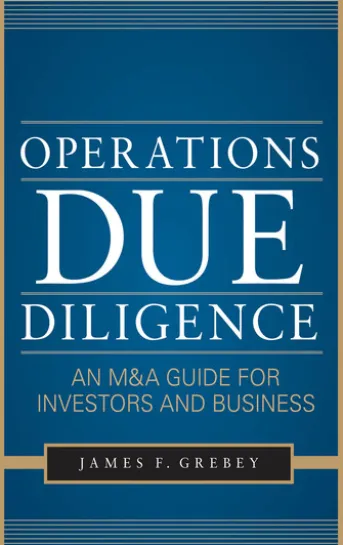 Operations Due Diligence: An M&A Guide for Investors and Business