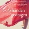 Op handen gedragen