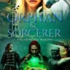 Orphan and Sorcerer Sneak Peak