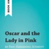 Oscar and the Lady in Pink by Éric-Emmanuel Schmitt (Book Analysis)