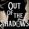 Out of the Shadows