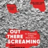 Out There Screaming