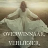 Overwinnaar, Verliezer, Zoon (Over Kronen en Glorie—Boek 8)
