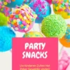 Party Snacks - Uw Kinderen Zullen Het Zeker Geweldig Vinden!