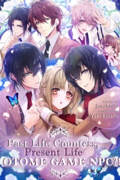 Past Life Countess, Present Life Otome Game NPC?!