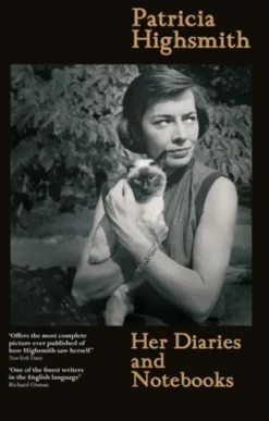 Patricia Highsmith: Her Diaries and Notebooks