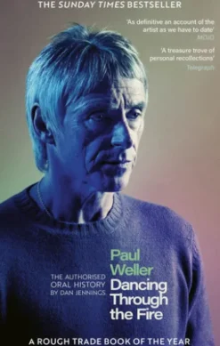 Paul Weller: Dancing Through the Fire