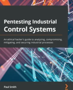 Pentesting Industrial Control Systems