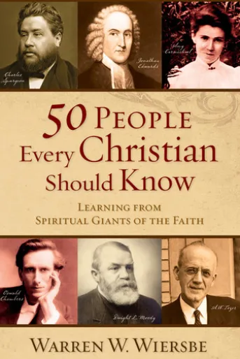 50 People Every Christian Should Know