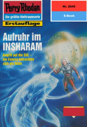 Perry Rhodan 2045: Aufruhr im INSHARAM