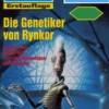 Perry Rhodan 2079: Die Genetiker von Rynkor