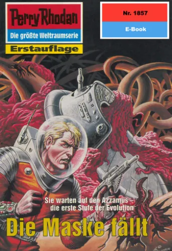 Perry Rhodan 1857: Die Maske fällt
