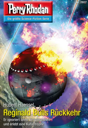 Perry Rhodan 2917: Reginald Bulls Rückkehr