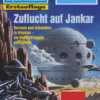 Perry Rhodan 2105: Zuflucht auf Jankar