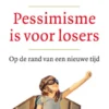 Pessimisme is voor losers