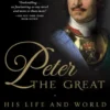 Peter the Great: His Life and World