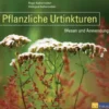 Pflanzliche Urtinkturen