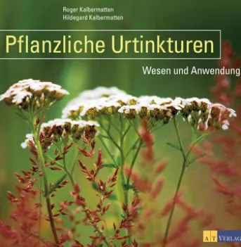 Pflanzliche Urtinkturen