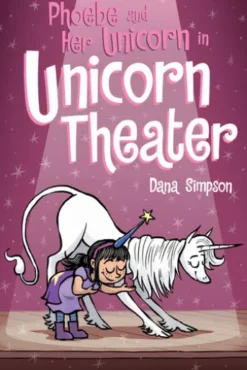 Phoebe and Her Unicorn in Unicorn Theater