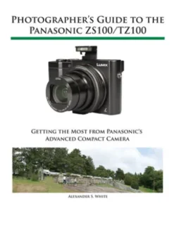 Photographer's Guide to the Panasonic ZS100/TZ100