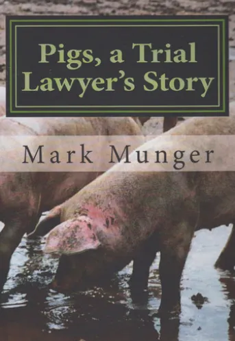 Pigs, a Trial Lawyer's Story