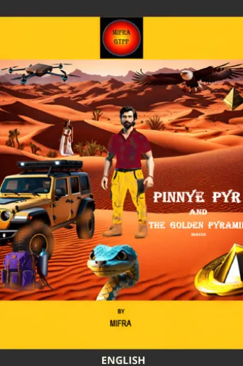 PINNYE PYR AND THE GOLDEN PYRAMID -IMAGES-