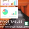 Pivot Tables In Depth For Microsoft Excel 2016