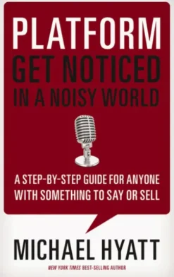 Platform: Get Noticed in a Noisy World