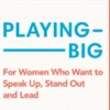 Playing Big